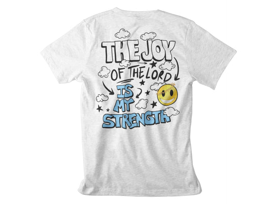 The Joy Of The Lord Is My Strength Tee